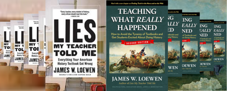 Using Lies My Teacher Told Me and Teaching What Really Happened